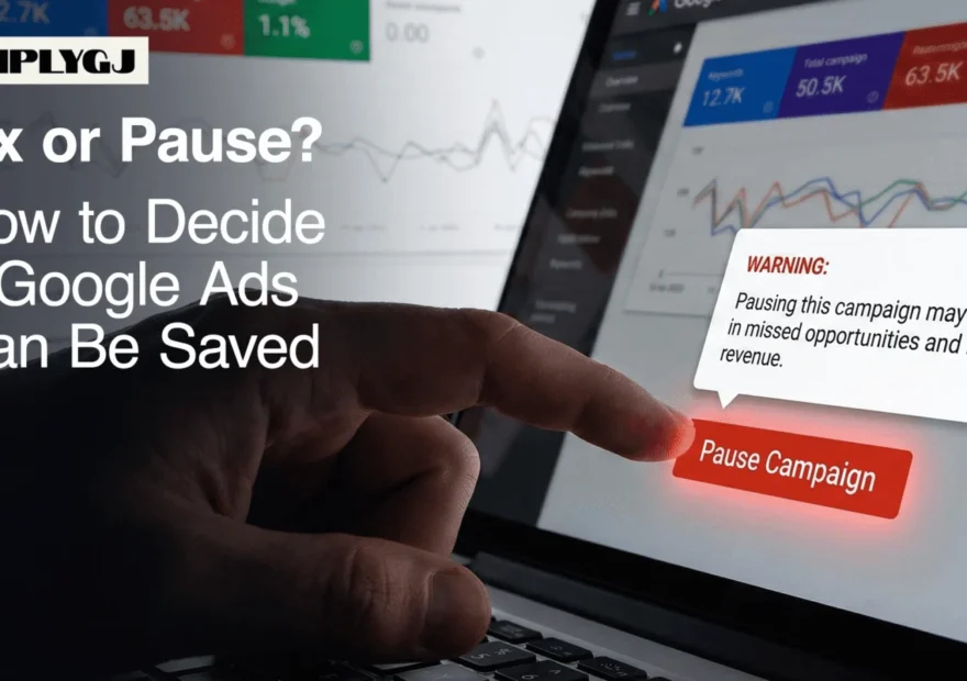 Fix or Pause? How to Decide If Google Ads Can Be Saved