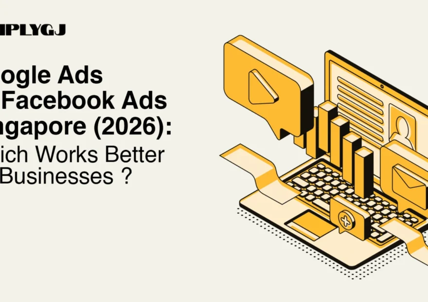 Google Ads vs Facebook Ads in Singapore: Which Should You Start With?