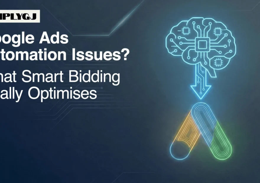 Google Ads Automation Issues? What Smart Bidding Really Optimises